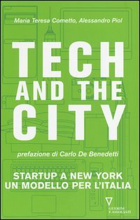 Tech_And_The_City_Startup_A_New_York_Un_Modello_Per_L`italia_-Cometto_M._Teresa_Piol_Alessan